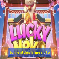 torrentdosfilmes . to